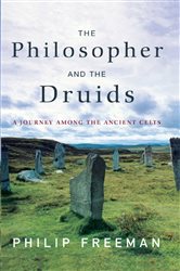 Book cover: The Philosopher and the Druids, by Philip Freeman (preview)