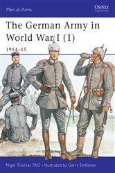 Book cover: The German Army in World War I (1) (Book 394 of Men-at-Arms) by Nigel Thomas (preview)