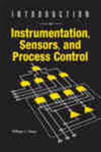 Book cover: Introduction to Instrumentation, Sensors, and Process Control, by Willam Dunn (preview)