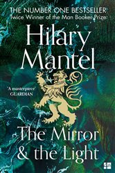 Book cover: The Mirror and the Light (Book 3 of The Wolf Hall Trilogy) by Hilary Mantel (preview)