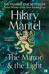 Book cover: The Mirror and the Light (Book 3 of The Wolf Hall Trilogy) by Hilary Mantel (preview)