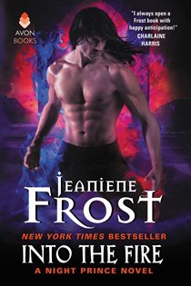Book cover: Into the Fire (Book 4 of Night Prince) by Jeaniene Frost (preview)