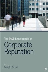 The SAGE Encyclopedia of Corporate Reputation