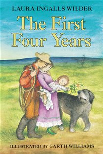 Book cover: The First Four Years (Book 9 of Little House) by Laura Ingalls Wilder (preview)