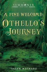 A Fine Welcome: Othello&#x27;s Journey (A Summoner Short Story)
