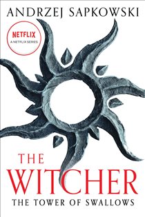 Book cover: The Tower of Swallows (Book 6 of The Witcher) by Andrzej Sapkowski (preview)