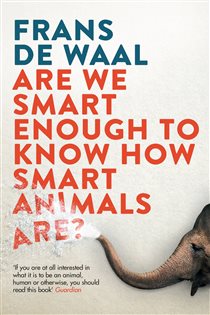 Book cover: Are We Smart Enough to Know How Smart Animals Are?, by Frans de Waal (preview)