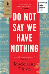 Book cover: Do Not Say We Have Nothing, by Madeleine Thien (preview)