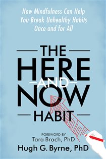 Book cover: The Here-and-Now Habit, by Hugh G. Byrne (preview)