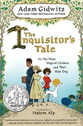 The Inquisitor&#x27;s Tale: Or, The Three Magical Children and Their Holy Dog