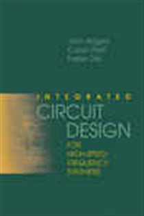 Book cover: Integrated Circuit Design for High-Speed Frequency Systems, by John Rogers (preview)