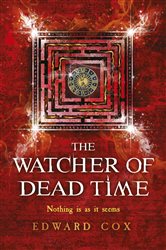 Book cover: The Watcher of Dead Time, by Edward Cox (preview)