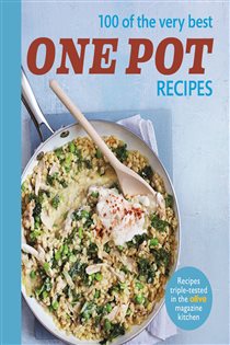 Book cover: Olive: 100 of the Very Best One Pot Meals, by Olive Magazine (preview)