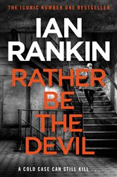 Book cover: Rather Be the Devil (Book 21 of A Rebus Novel) by Ian Rankin (preview)