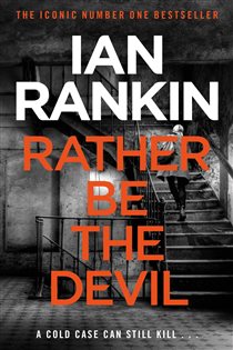 Book cover: Rather Be the Devil (Book 21 of A Rebus Novel) by Ian Rankin (preview)