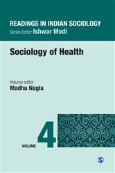 Readings in Indian Sociology: Volume IV: Sociology of Health