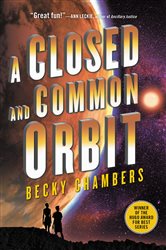 Book cover: A Closed and Common Orbit (Book 2 of Wayfarers) by Becky Chambers (preview)