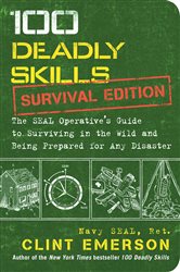 Book cover: 100 Deadly Skills: Survival Edition, by Clint Emerson (preview)