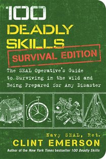 Book cover: 100 Deadly Skills: Survival Edition, by Clint Emerson (preview)