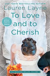 Book cover: To Love and to Cherish (Book 3 of Wedding Belles) by Lauren Layne (preview)