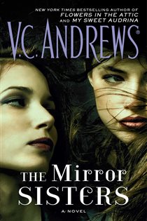 Book cover: The Mirror Sisters (Book 1 of The Mirror Sisters Series) by V.C. Andrews (preview)