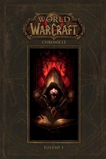Book cover: World of Warcraft: Chronicle Volume 1, by BLIZZARD ENTERTAINMENT (preview)