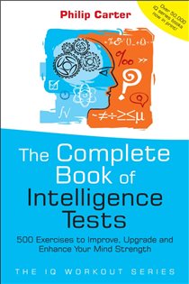 Book cover: The Complete Book of Intelligence Tests, by Philip Carter (preview)