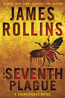 Book cover: The Seventh Plague (Book 12 of Sigma Force) by James Rollins (preview)