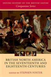 Book cover: British North America in the Seventeenth and Eighteenth Centuries, edited by Stephen Foster (preview)