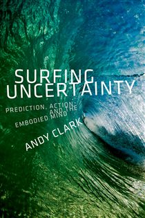 Book cover: Surfing Uncertainty, by Andy Clark (preview)
