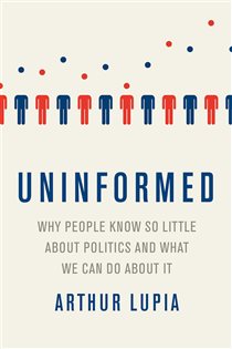 Book cover: Uninformed, by Arthur Lupia (preview)