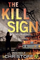 Book cover: The Kill Sign (Book 4 of Jamie Sinclair) by Nichole Christoff (preview)