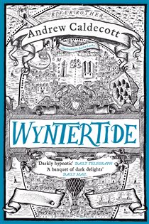 Book cover: Wyntertide (Book 2 of Rotherweird) by Andrew Caldecott (preview)