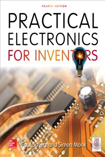 Book cover: Practical Electronics for Inventors, Fourth Edition, by Paul Scherz (preview)