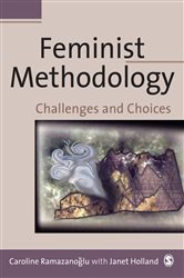 Feminist Methodology: Challenges and Choices