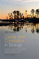 Book cover: Cause and Correlation in Biology, by Bill Shipley (preview)