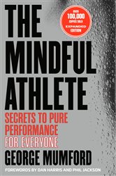 Book cover: The Mindful Athlete, by George Mumford (preview)