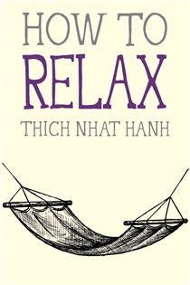 Book cover: How to Relax (Book 5 of Mindfulness Essentials) by Thich Nhat Hanh (preview)