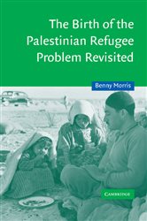 Book cover: The Birth of the Palestinian Refugee Problem Revisited (Book Series Number 18 of Cambridge Middle East Studies) by Benny Morris (preview)
