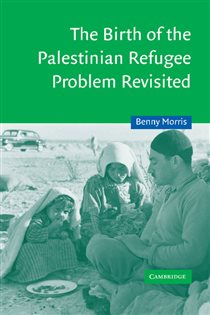 Book cover: The Birth of the Palestinian Refugee Problem Revisited (Book Series Number 18 of Cambridge Middle East Studies) by Benny Morris (preview)