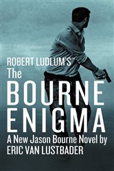 Book cover: Robert Ludlum's (TM) The Bourne Enigma (Book 13 of Jason Bourne Series) by Eric Van Lustbader (preview)