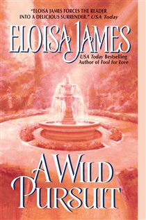 Book cover: Wild Pursuit, A (Book 3 of Duchess in Love) by Eloisa James (preview)
