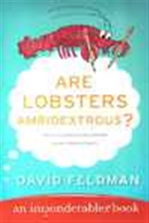 Book cover: Are Lobsters Ambidextrous? (Book 6 of Imponderables Series) by David Feldman (preview)