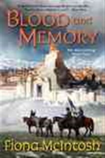 Book cover: Blood and Memory (Book 2 of The Quickening) by Fiona McIntosh (preview)