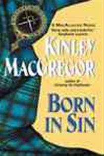 Book cover: Born in Sin (Book 3 of MacAllister Series) by Kinley MacGregor (preview)