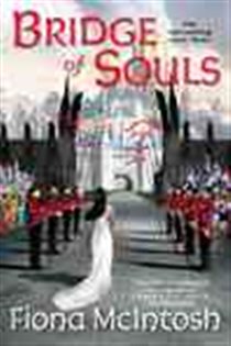 Book cover: Bridge of Souls (Book 3 of The Quickening) by Fiona McIntosh (preview)
