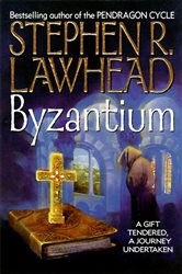 Book cover: Byzantium, by Stephen R. Lawhead (preview)
