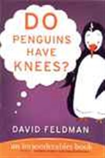 Book cover: Do Penguins Have Knees? (Book 5 of Imponderables Series) by David Feldman (preview)