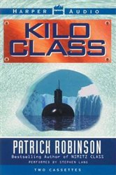 Book cover: Kilo Class, by Patrick Robinson (preview)