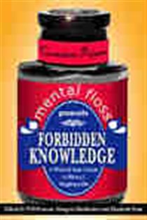 Book cover: mental floss presents Forbidden Knowledge, by Editors of Mental Floss (preview)